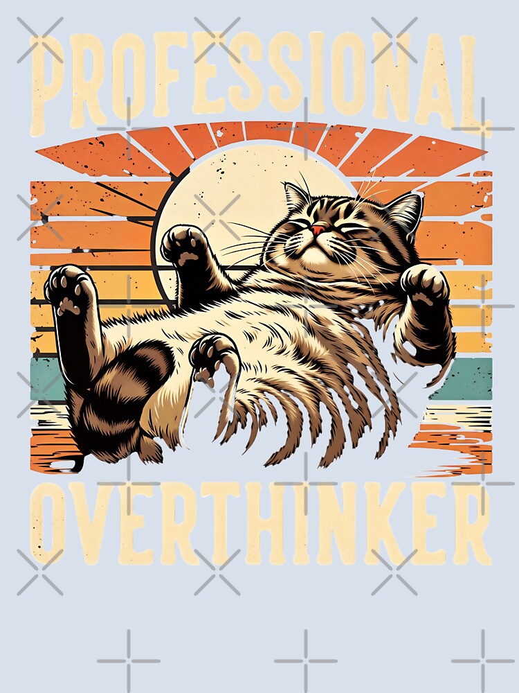 Professional Overthinker – Funny Cat Meme by Taans-Creation