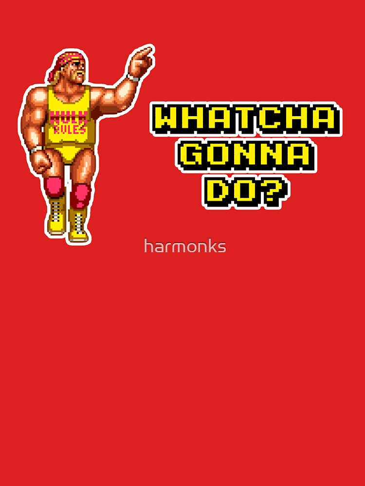 WHATCHA GONNA DO? by harmonks