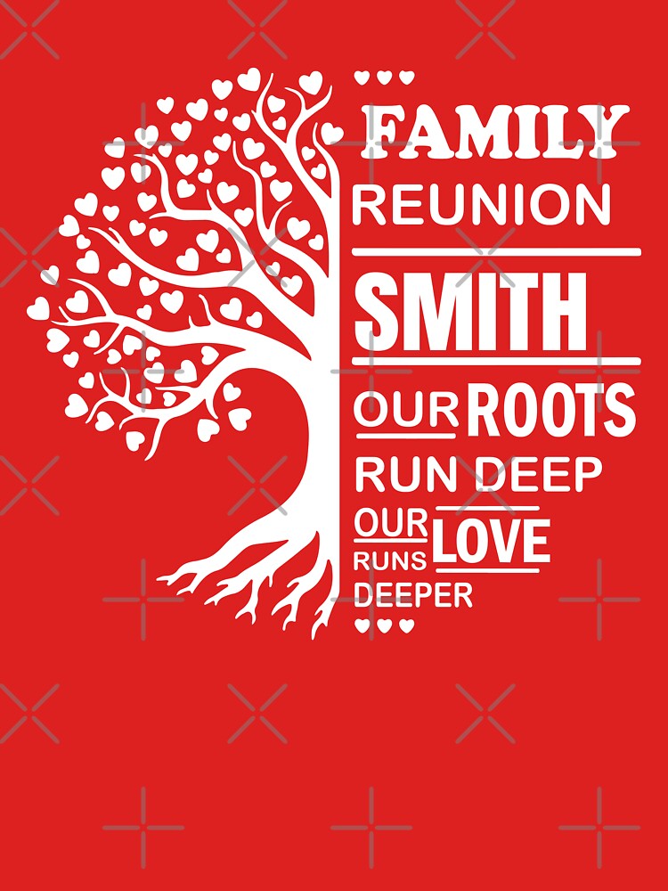 Family Reunion Smith Tree Design, Our Roots Run Deep Our Love Runs Deeper, Custom Family Gathering Matching Shirts Gift by Charaff