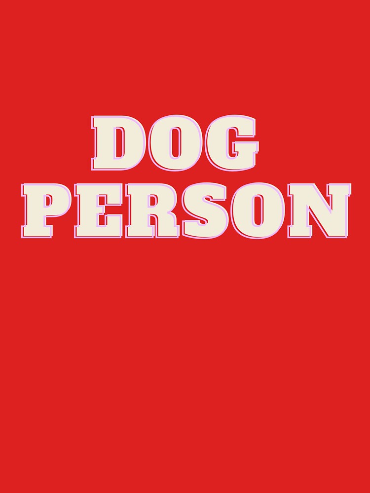 "Dog Person" Design for Dog People by yeradoll