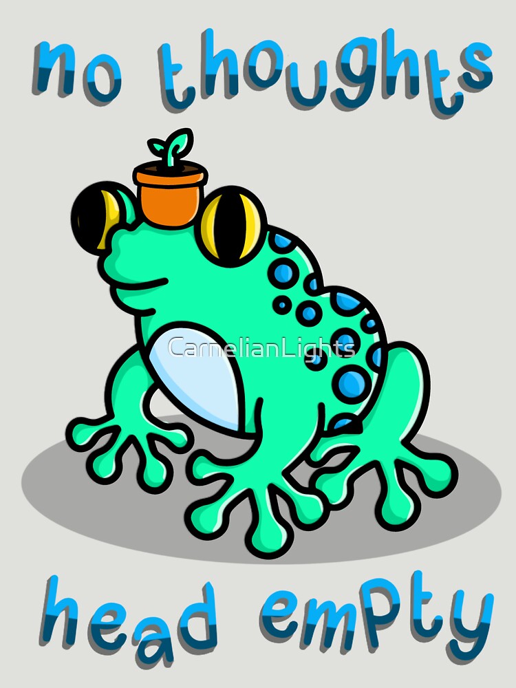 No thoughts head empty frog by CarnelianLights