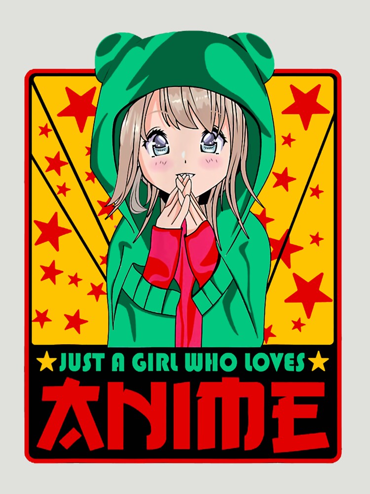 Kawaii Just A Girl Who Loves Anime- Limited Edition | Perfect Gift by annzvbs