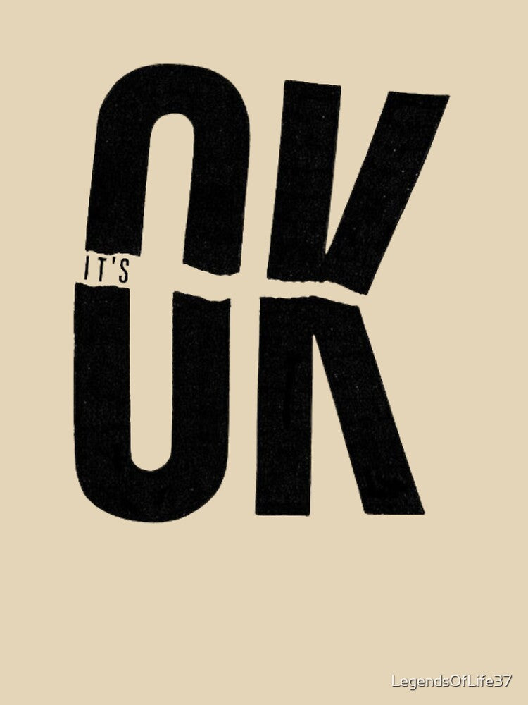 It's OK by LegendsOfLife37