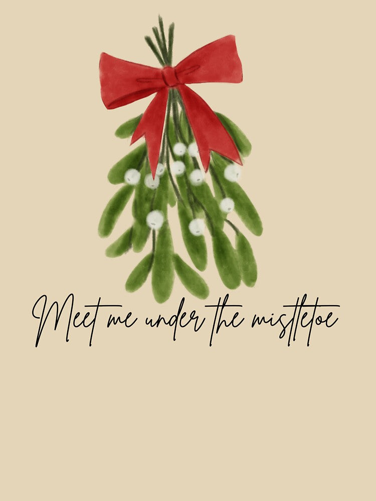 Meet Me Under The Mistletoe - Aesthetic - Cozy - Christmas Design by PureJoyPrints
