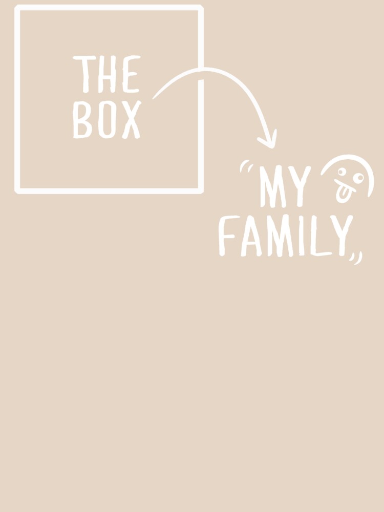 Funny Family Shirt, Outside the Box by BootsBoots