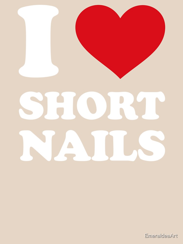 I ❤️ Short Nails – White Text Red Heart Design by EmeraldeaArt