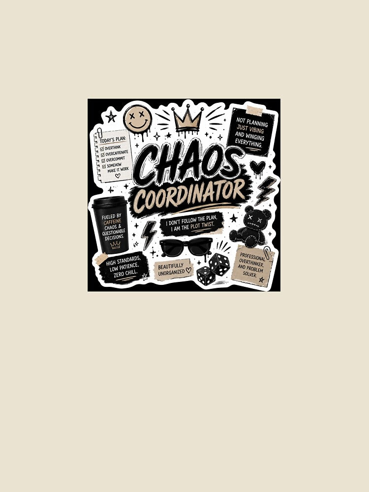Chaos Coordinator | Professional Overthinker Gen Z Sticker by Ananyamalik12