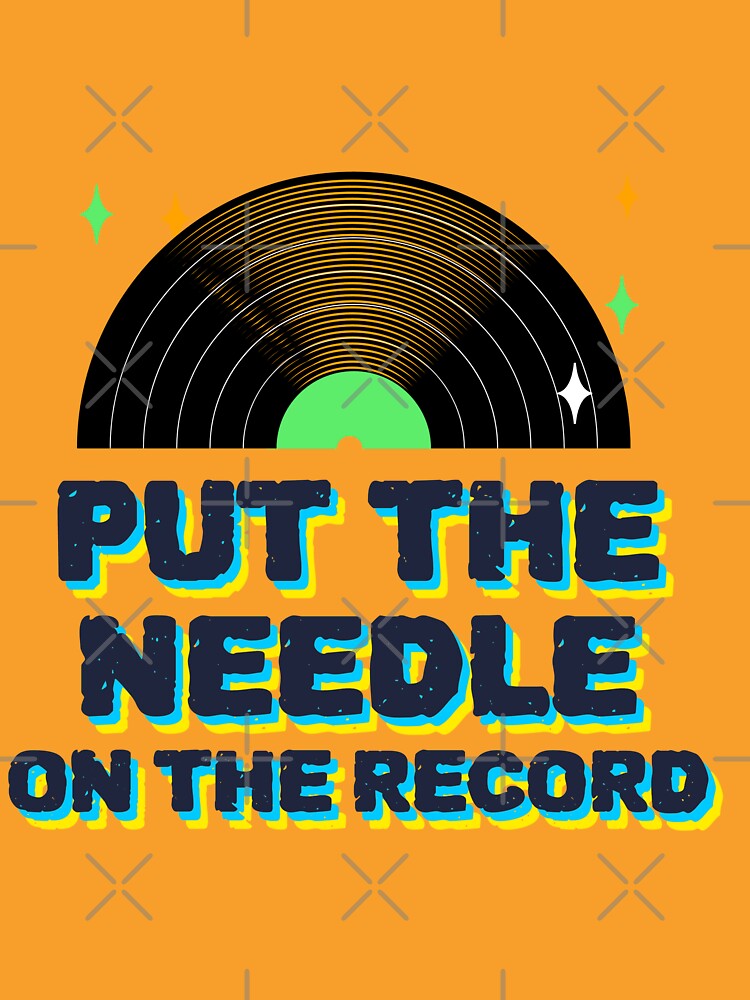 Put the Needle On The Record Dj music disc vinyl by Tee-Shirt-Topia