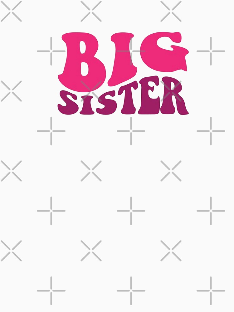 Big sister, big sister shirt, big sister, little sister by Sophistical