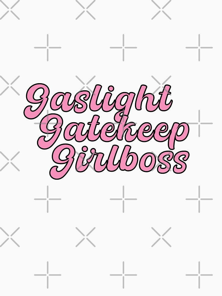 Gaslight Gatekeep Girlboss Pink by Daniela Leite