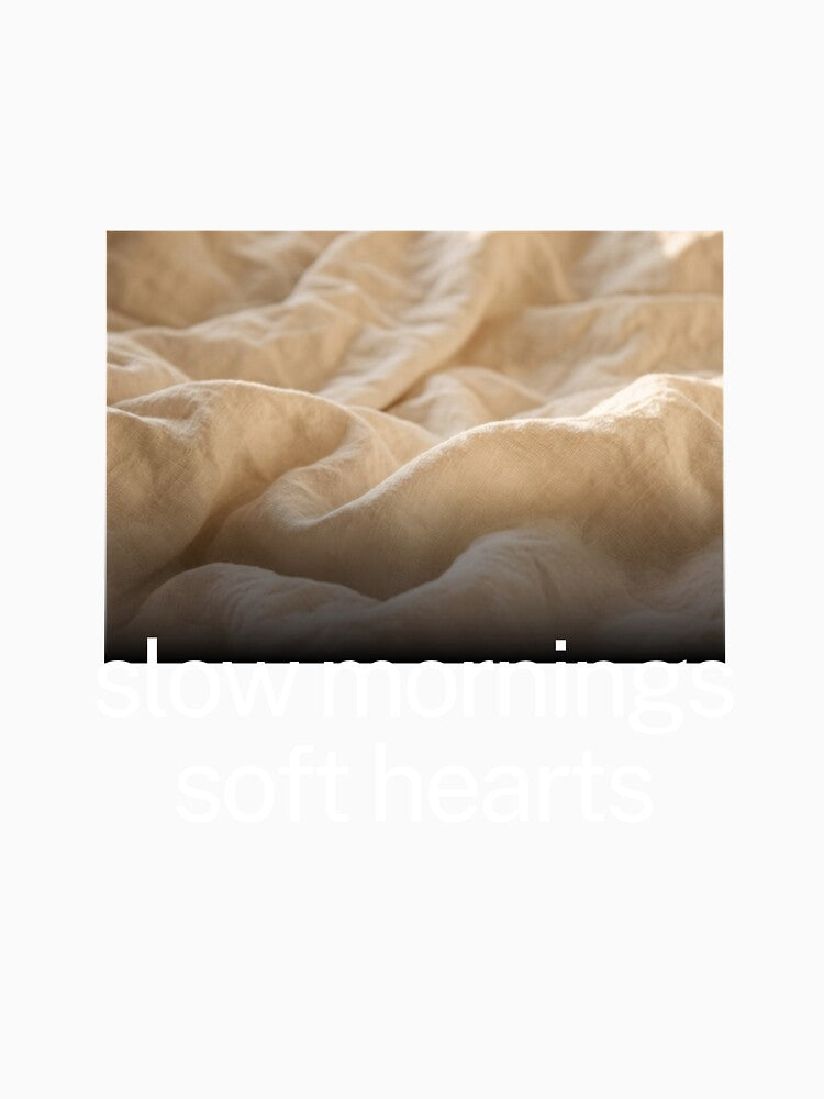 Slow Mornings Soft Hearts – Cozy Minimalist Quote Design by CosmicQuietStudio