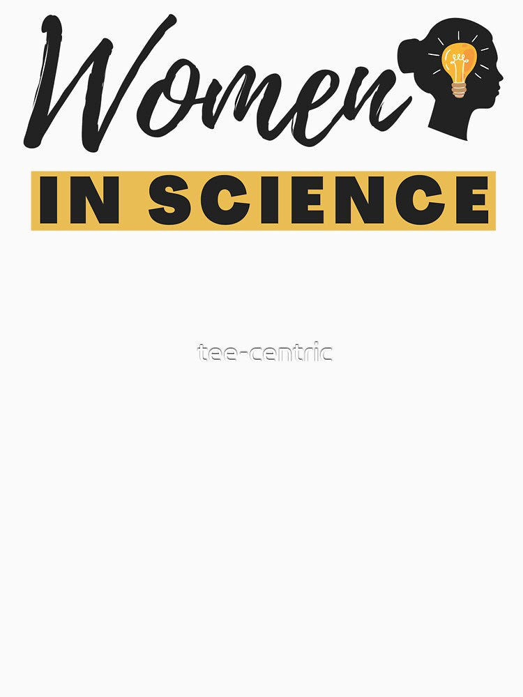Women in science/scientist girls by tee-centric