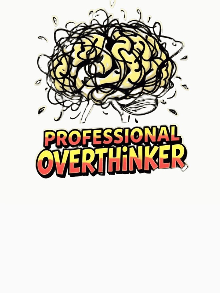 Professional Overthinker by fabstores