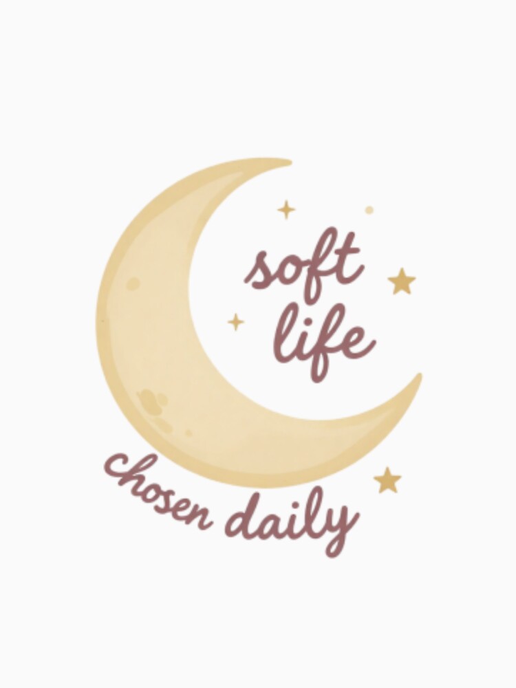 Soft Life Chosen Daily – Cozy Minimalist Lunar Typography Art by CosmicQuietStudio