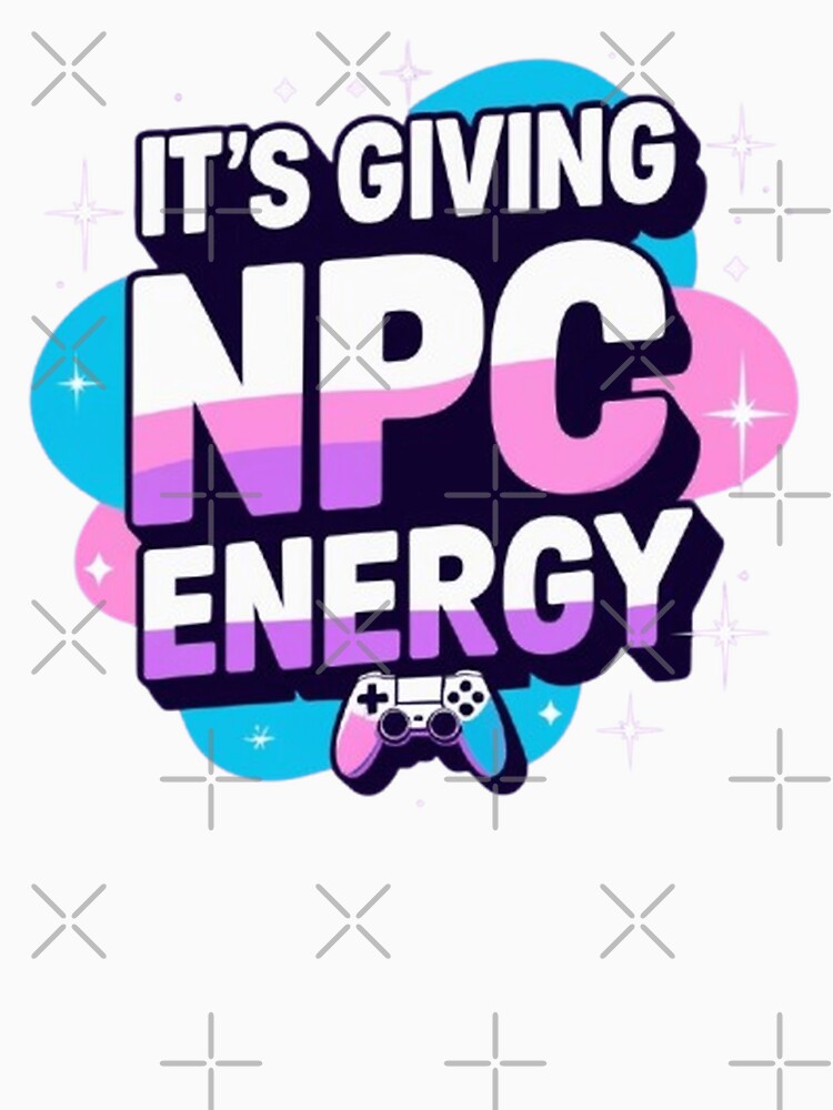 It's giving NPC energy by CareersRUs