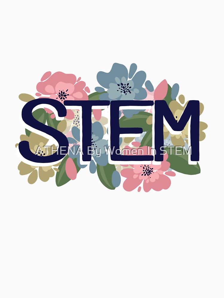 STEM & Flowers by ATHENA By Women In STEM