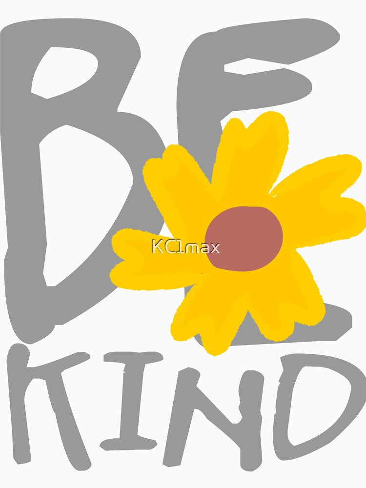 Be Kind by KC1max