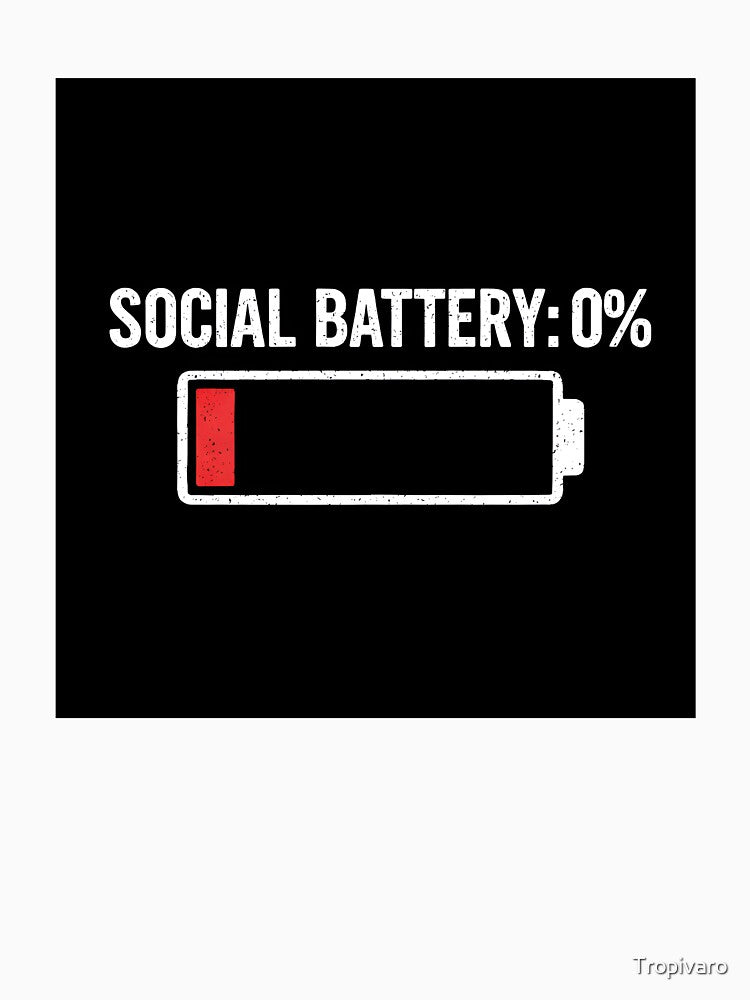 Social Battery: 0% Funny Introvert Meme Design by Tropivaro