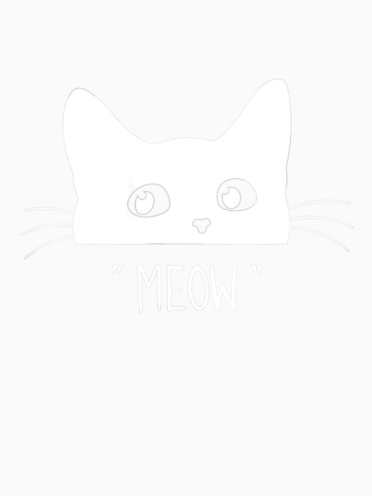 Meow Cat Shirt Meow Kitty Funny Cats Mom And Cat Dad T-Shirt by LePrince-Is-You