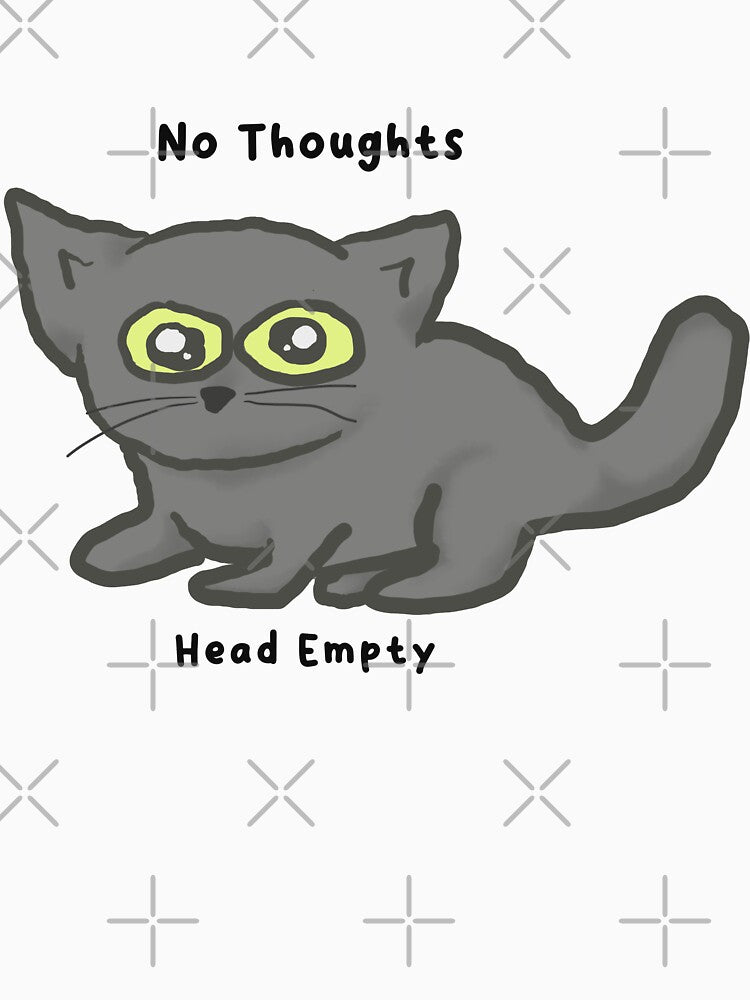 No Thoughts, Head Empty by StimSanely