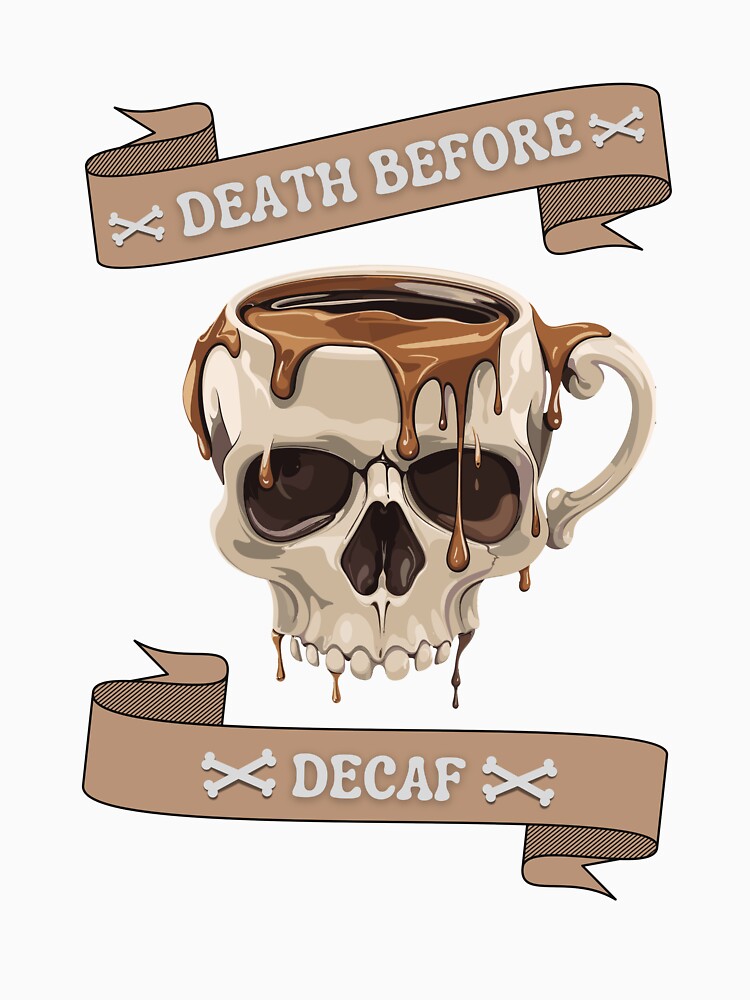 Death Before Decaf by Darty Creations