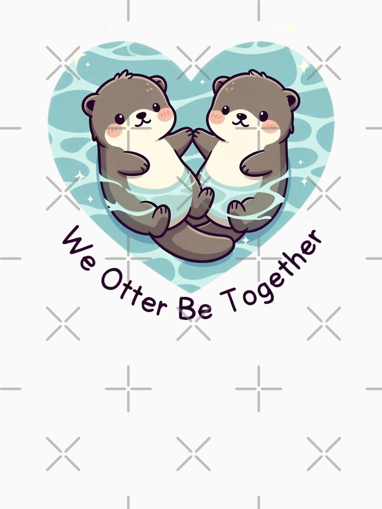 Funny Otters We Otter Be Together Valentines Day Anniversary Gift by GrumpySableye