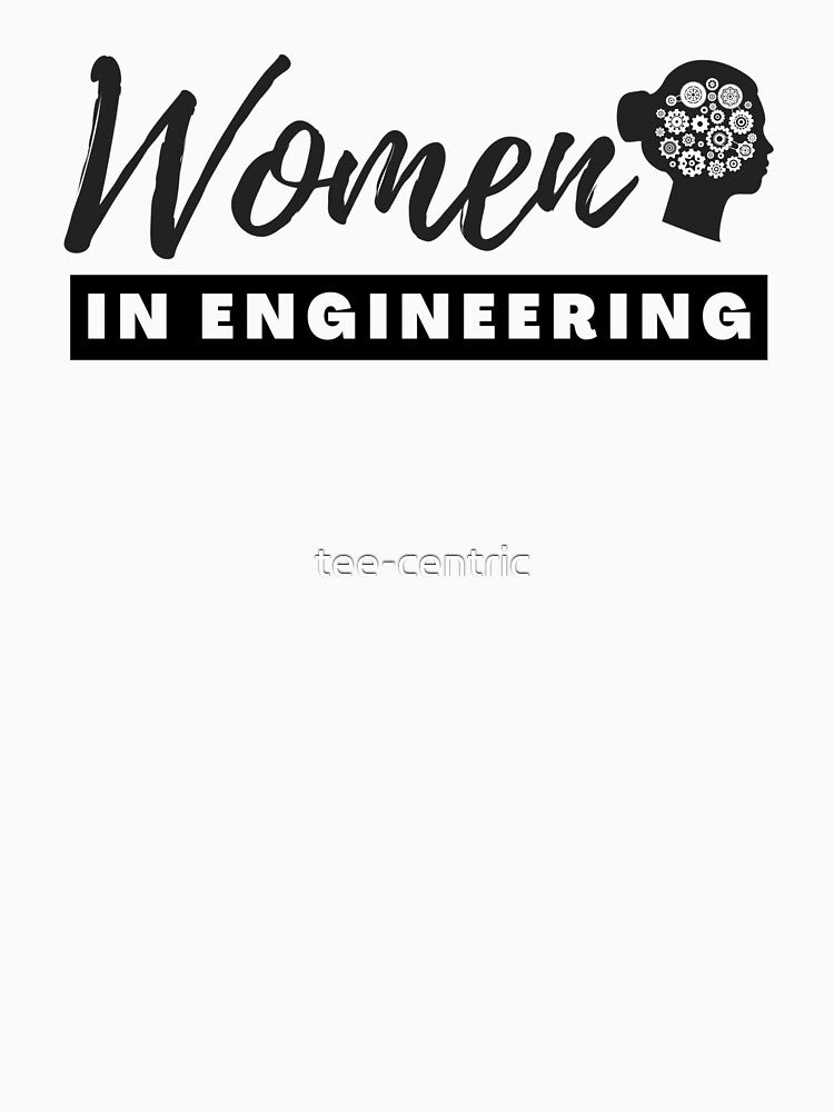 Women in engineering/Engineer girls by tee-centric