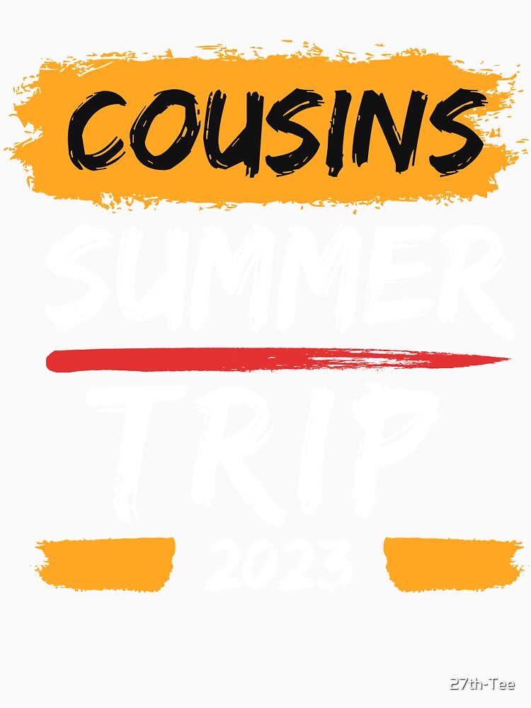 Cousins Summer Trip 2023 Costume by 27th-Tee