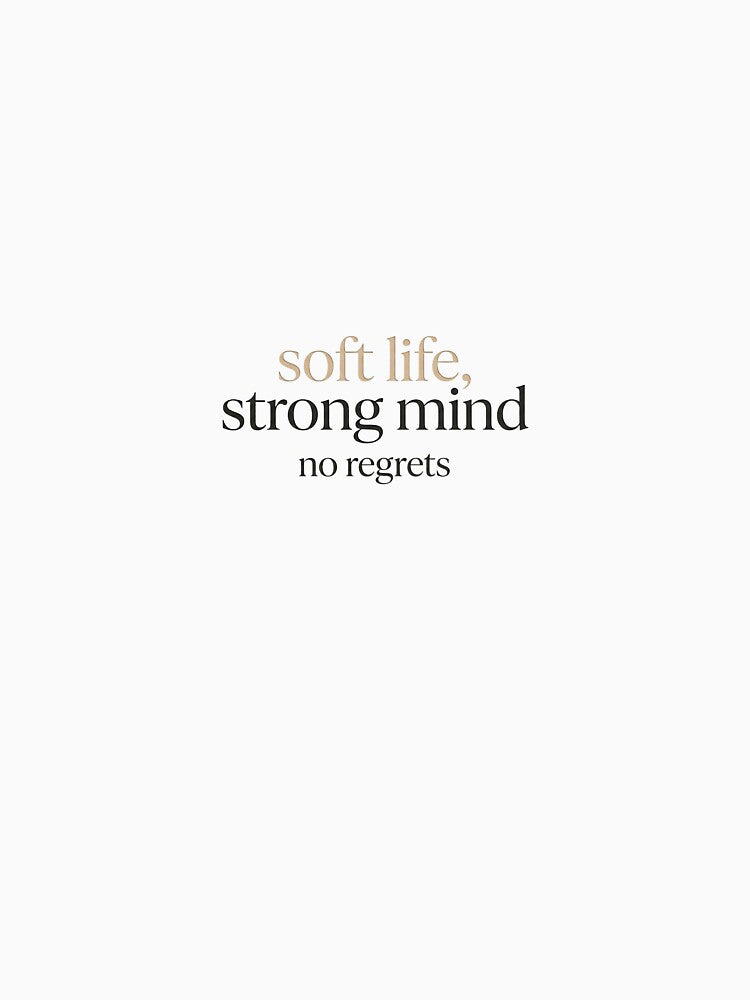 Soft Life Strong Mind | Aesthetic Self Growth Design by Zia Iron Mindset Shop