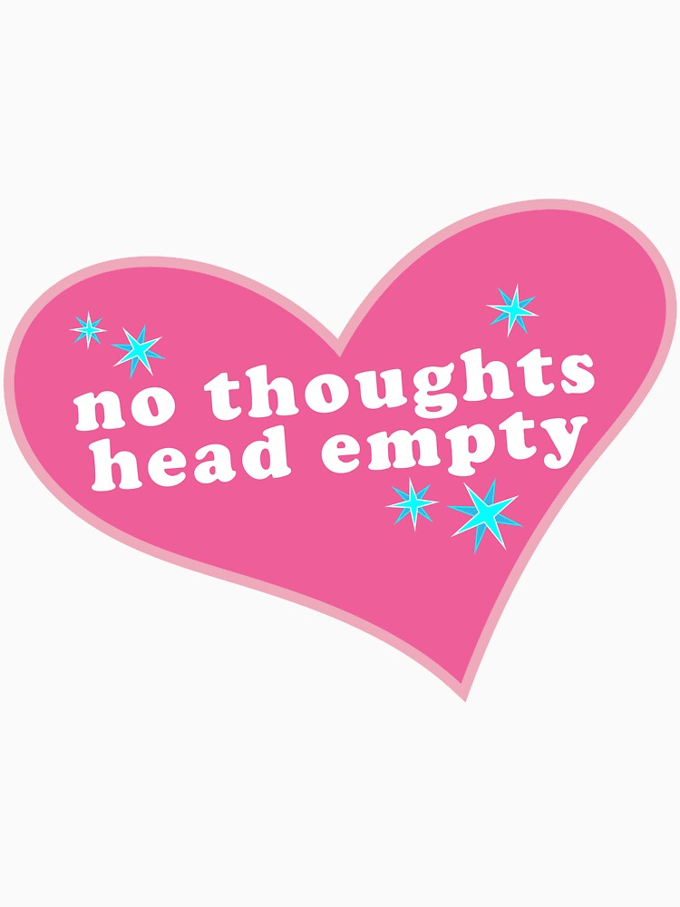 I'm cute but no thoughts head empty by ashleyhodooo