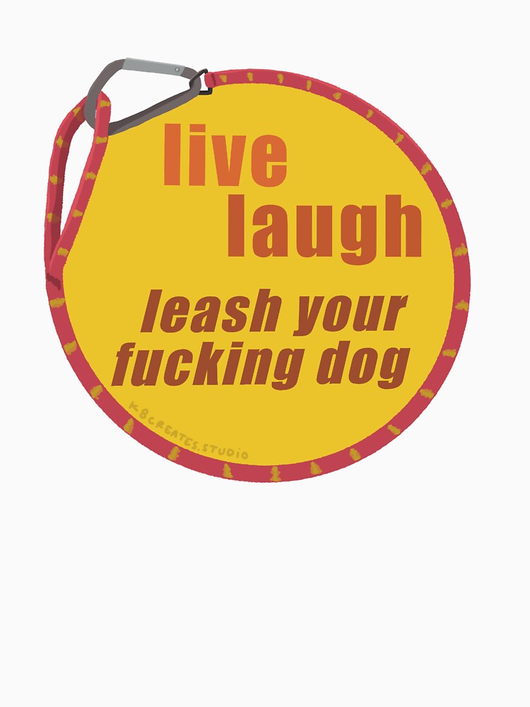 live, laugh, leash your dog by k8createsstudio