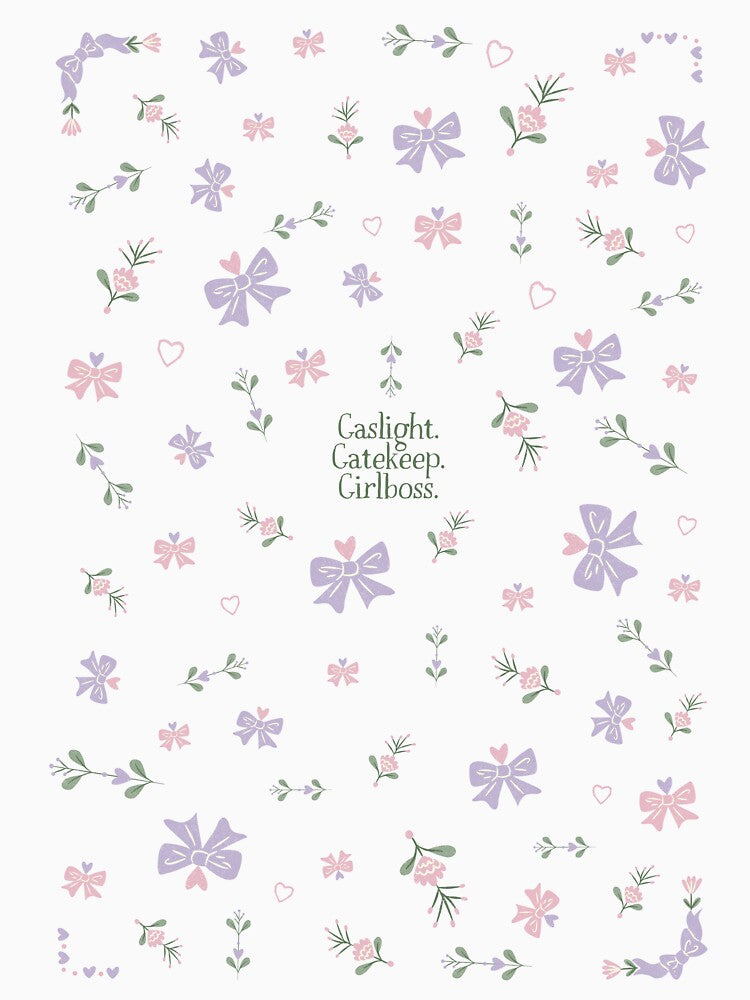 Gaslight. Gatekeep. Girlboss by gmd1998