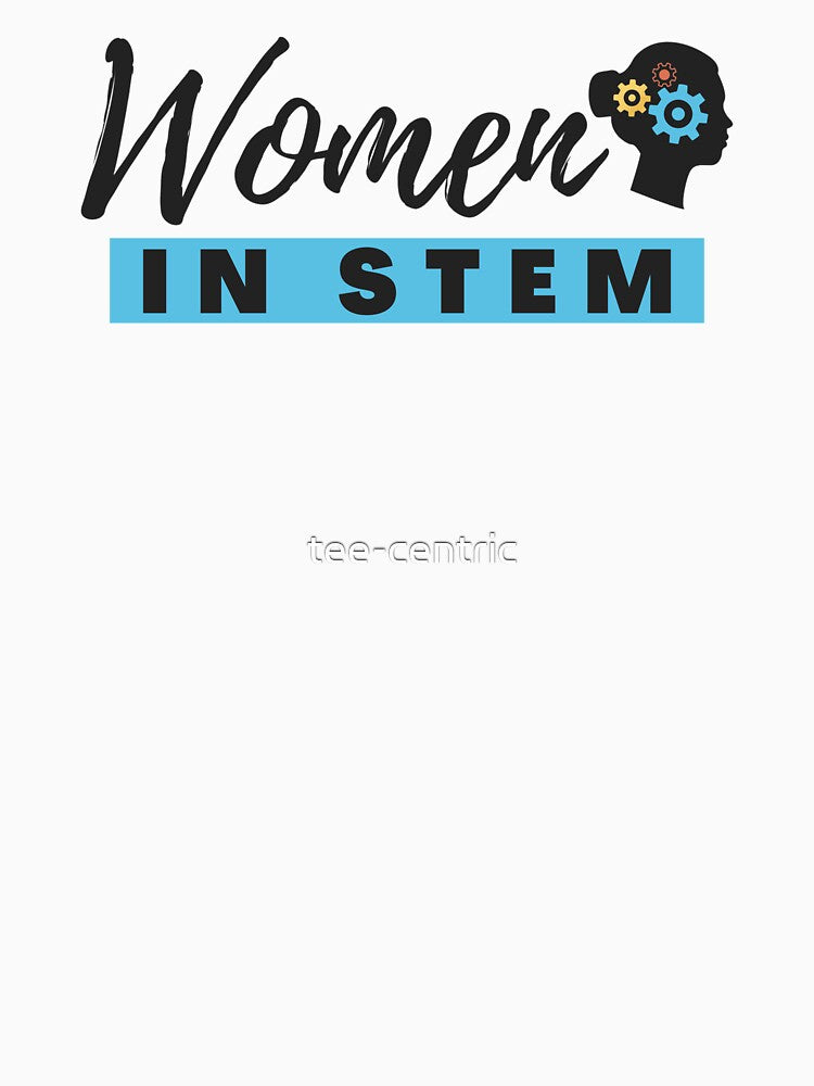 women in stem by tee-centric