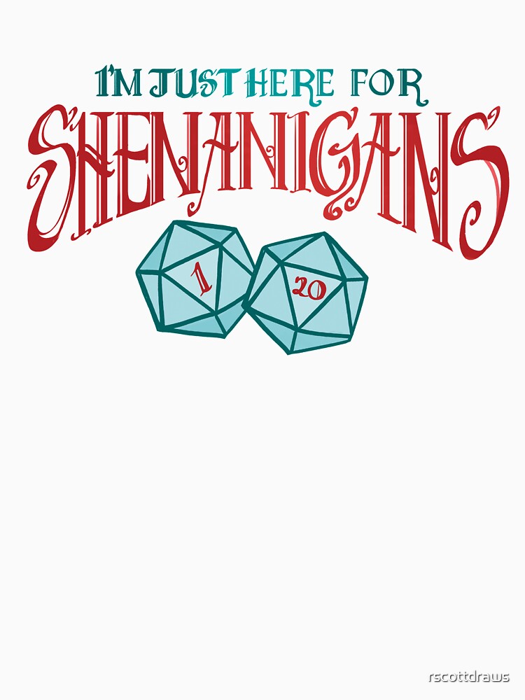 Here for Shenanigans by rscottdraws