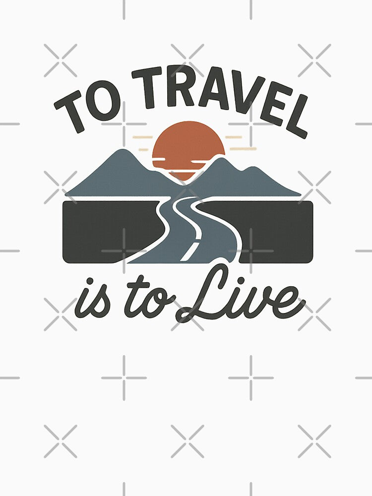 To Travel is to Live – Minimalist Quote Design for Adventurers by My name is Kritsada