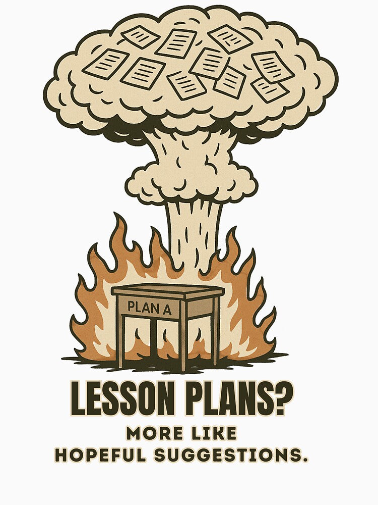 Lesson Plans? More Like Hopeful Suggestions by Design Delinquent