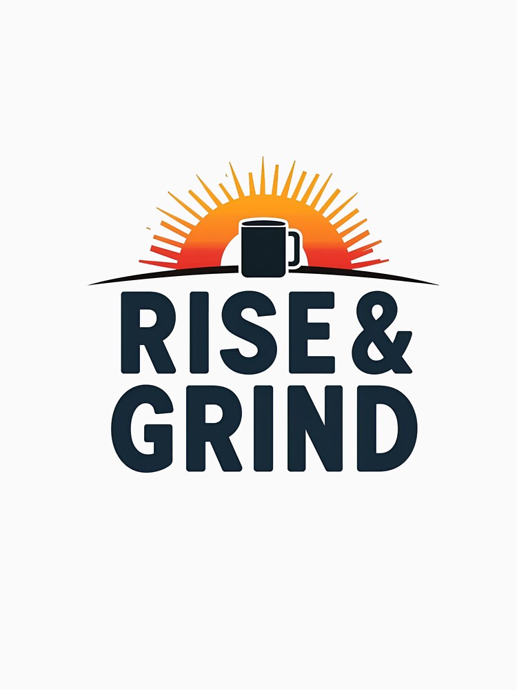 Rise and Grind | Motivational Coffee Quote | Morning Coffee Gift by The Print Hub