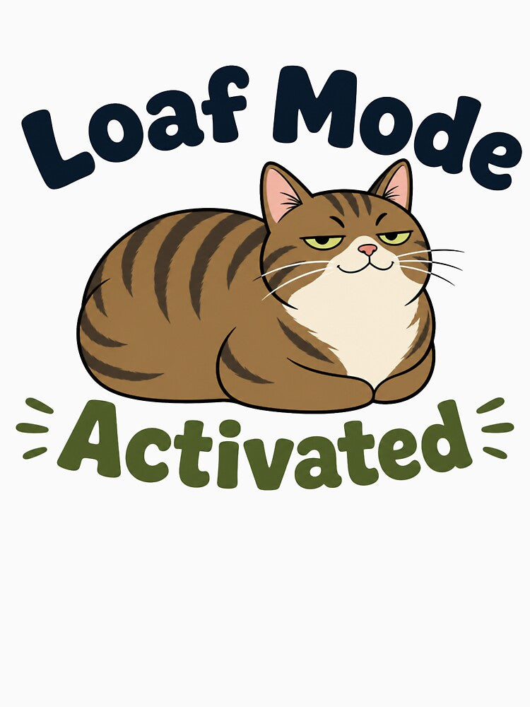 Loaf Mode Activated Funny Cat Meme by PlushFutura