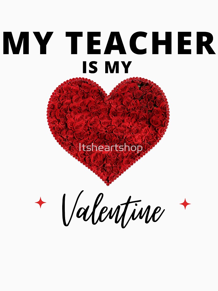 My Teacher Is My Valentine by Itsheartshop
