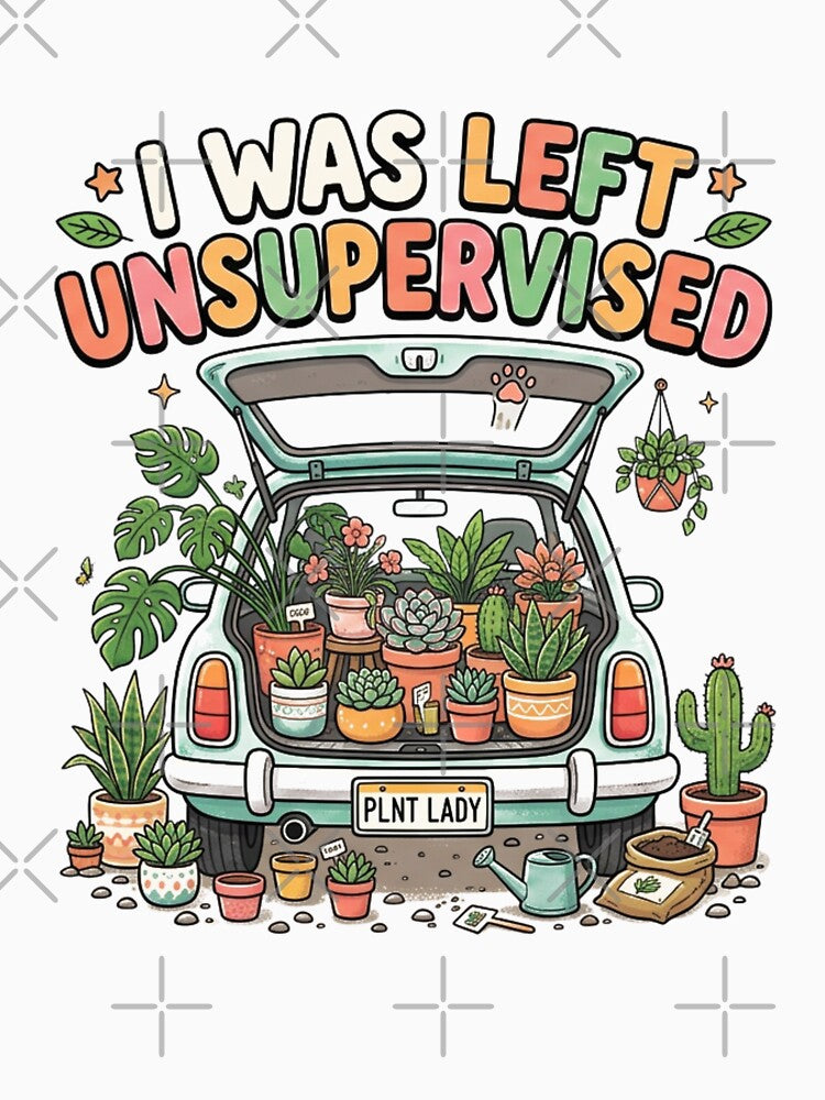 I was Left Unsupervised Funny Gardening Moms and Dads by CF_VintageDesign