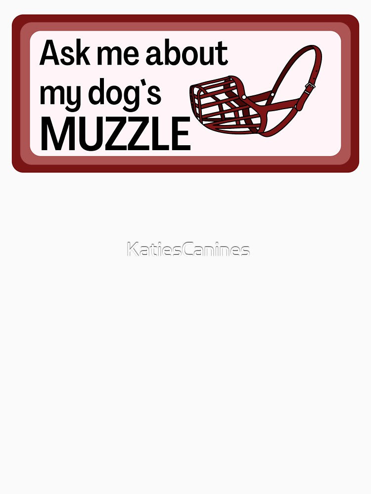 Ask me about my dog's muzzle by KatiesCanines