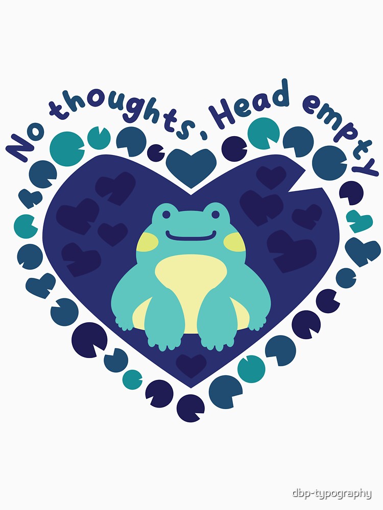 No thoughts, Head empty [pond] by deadbeatprince-typography