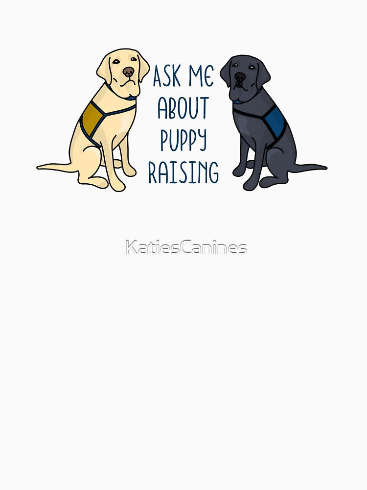Ask Me About Puppy Raising by KatiesCanines