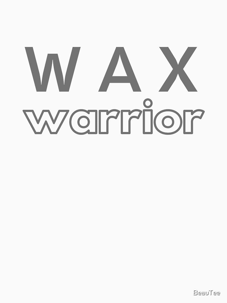 Wax Warrior (waxing, hair removal, beauty) by BeauTee