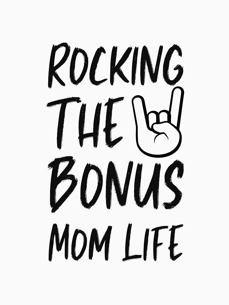 Rocking The Bonus Mom Life Stepmom Mother's Day Stepmother Gift by Luxoss