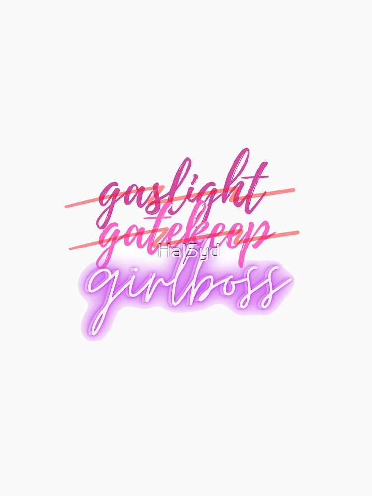 "Gaslight Gatekeep Girlboss" - Pink and purple sticker design by HalSyd