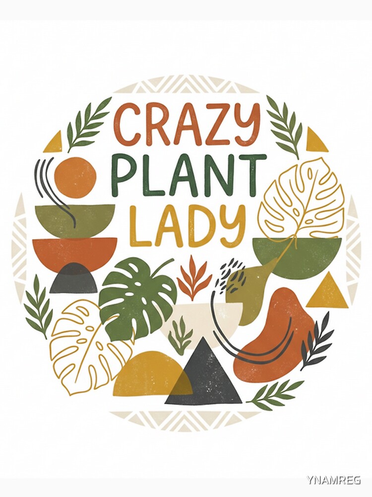Crazy Plant Lady by YNAMREG