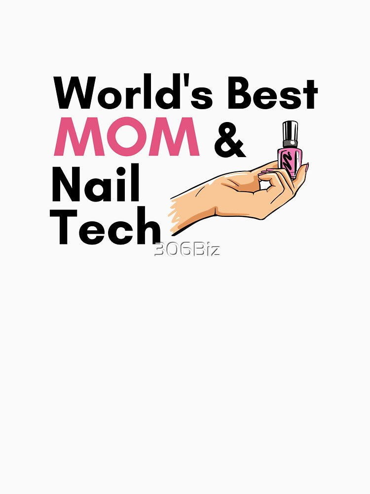 Nail Tech mom by 306Biz