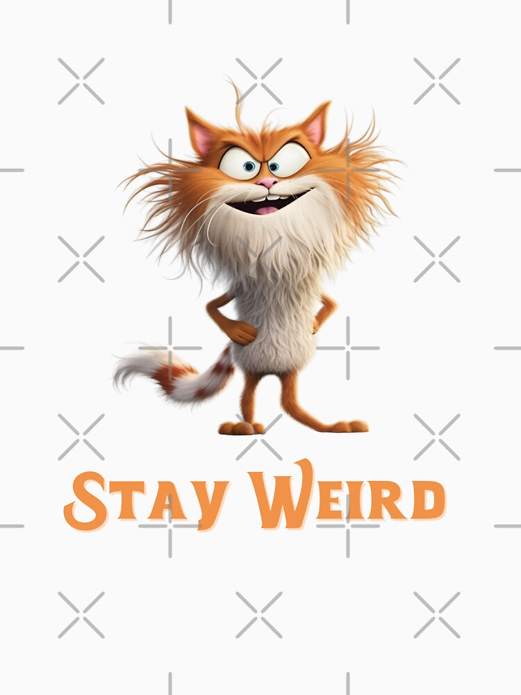 Stay Weird cat by FatBirdie