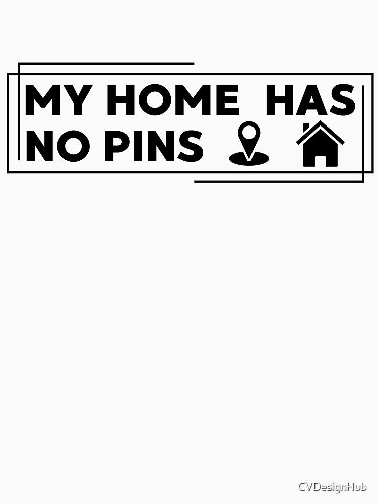 My Home Has No Pins – Travel & Wanderlust Typography by CVDesignHub